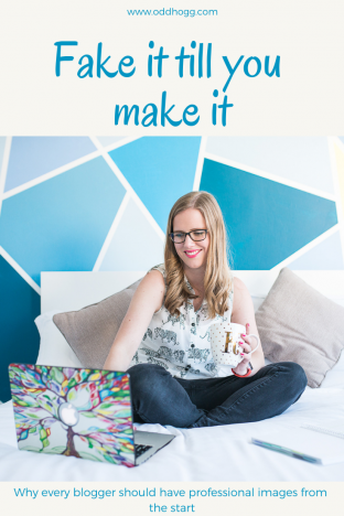 Fake It Till You Make It | Why every blogger should have professional photos from the start. If you want to land big contracts and be taken seriously then you need to act like a professional. If you want to make money from your blog then you have to fake it - and this is how www.oddhogg.com